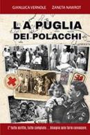 La Puglia dei polacchi di Gianluca Vernole, Zaneta Nawrot edito da Aletti