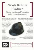 L'Adrian. Storia e mito dell'elmetto della grande guerra di Nicola Bultrini edito da CartaCanta