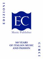 Edizioni Curci. 160 years of Italian music and passion edito da Curci