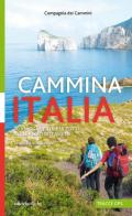 Cammina Italia. 20 viaggi a piedi per tutti nelle regioni italiane edito da Ediciclo