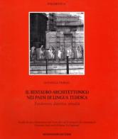 Il restauro architettonico nei paesi di lingua tedesca di Donatella Fiorani edito da Bonsignori