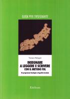 Insegnare a leggere e scrivere con il metodo FOL. Un programma fonologico ortografico lessicale. Manuale per l'insegnante di Tamara Malaguti edito da Erickson