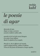 Le poesie di Agar. Ediz. inglese e italiana di Mohja Kahf edito da Aguaplano