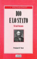 Dio e lo Stato di Michail Bakunin edito da M & B Publishing