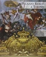 Palazzo Reale a Torino. Allestire gli appartamenti dei sovrani (1660-1790) edito da Editris 2000