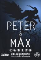 Peter & Max. Fables di Bill Willingham edito da Dana