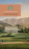 Grandi giardini italiani 2022-The Italian Garden Guide 2022. Ediz. bilingue edito da Grandi Giardini Italiani