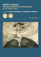 Affetti e politica. Percorsi biografico-sentimentali di un'altra Italia edito da Pacini Editore