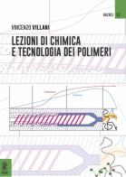 Lezioni di chimica e tecnologia dei polimeri di Vincenzo Villani edito da Aracne (Genzano di Roma)