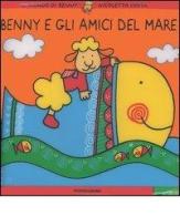 Benny e gli amici del mare di Nicoletta Costa edito da Mondadori