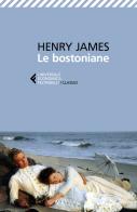 Le bostoniane di Henry James edito da Feltrinelli