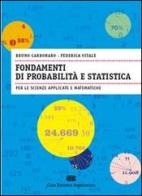 Fondamenti di probabilità e statistica per le scienze matematiche e applicate di Bruno Carbonaro, Federica Vitale edito da CEA