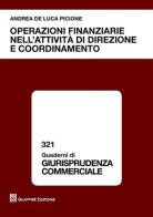Operazioni finanziarie nell'attività di direzione e coordinamento di Andrea De Luca Picione edito da Giuffrè