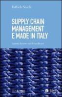 Supply chain management e made in Italy. Lezioni da nove casi di eccellenza di Raffaele Secchi edito da EGEA