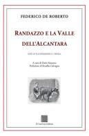 Randazzo e la Valle dell'Alcantara di Federico De Roberto edito da Il Convivio