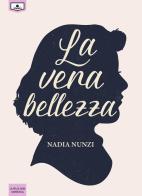 La vera bellezza di Nadia Nunzi edito da Le Mezzelane Casa Editrice