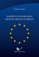 European integration: from its origins to Brexit di Claudio Catalano edito da Nuova Cultura