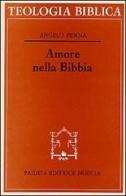 Amore nella Bibbia di Angelo Penna edito da Paideia