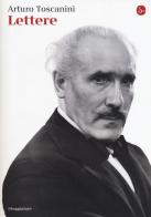 Lettere di Arturo Toscanini edito da Il Saggiatore