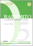 Rapporto Unioncamere 2005. Con CD-ROM edito da Franco Angeli