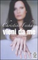 Vieni da me di Christine Feehan edito da TEA