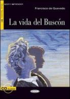 Vida del buscon. Con CD Audio di Flavia Bocchio Ramazio, Francisco G. de Quevedo y Villegas edito da Black Cat-Cideb