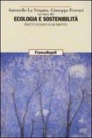 Ecologia e sostenibilità. Aspetti filosofici di un dibattito edito da Franco Angeli