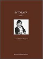In Talana. Ediz. illustrata vol.2 edito da Documenta