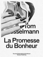 Tom Wesselmann. La promesse du bonheur. Ediz. illustrata edito da Mousse Magazine & Publishing