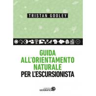Guida all'orientamento naturale per l'escursionista di Tristan Gooley edito da Libreria Geografica