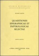 Quaestiones epigraphicae et papyrologicae selectae (1904) di R. Laqueur edito da L'Erma di Bretschneider