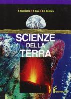 Scienze della terra. Per le Scuole superiori di Alessandro Morescalchi, A. Coen, M. Anna Basilisco edito da Ferraro