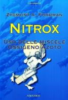 Nitrox. Uso delle miscele ossigeno-azoto di Zygmunt A. Fuhrman edito da Ananke
