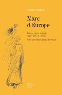 Marc d'Europe. Romanç storic di Carlo Sgorlon su la vite di pari Marc di Davian di Carlo Sgorlon edito da Società Filologica Friulana