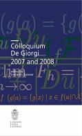 Colloquium De Giorgi 2007 and 2008 edito da Scuola Normale Superiore