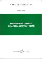 Procedimientos iterativos en la poesia ugarítica y hebrea di Eduardo Zurro edito da Pontificio Istituto Biblico