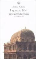 I quattro libri dell'architettura. Ediz. integrale di Andrea Palladio edito da Edizioni Studio Tesi