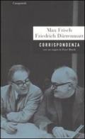 Corrispondenza di Max Frisch, Friedrich Dürrenmatt edito da Casagrande