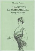 Il salotto di Madame de... Testo francese a fronte di Marcel Proust edito da La Vita Felice