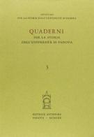 Quaderni per la storia dell'Università di Padova vol.3 edito da Antenore