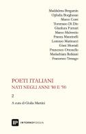 Poeti italiani nati negli anni '80 e '90 vol.2 edito da Interno Poesia Editore