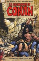 Il mostro dei monoliti e altre storie. Le cronache di Conan vol.3 di Roy Thomas, Barry Windsor-Smith, Gil Kane edito da Panini Comics