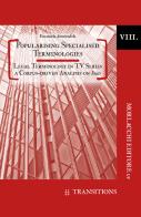 Popularising specialised terminologies. Legal terminology in TV series: a corpus-driven analysis on suits di Emanuela Ammendola edito da Morlacchi