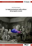 La rappresentazione nella cultura del progetto navale di Maria Elisabetta Ruggiero edito da Genova University Press