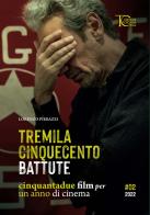 Tremila cinquecento battute. Cinquantadue film per un anno di cinema vol.2 di Lorenzo Pierazzi edito da Toscana Oggi