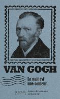 La nuit est une couleur. Lettres de laborieux ravissement di Vincent Van Gogh edito da L'orma