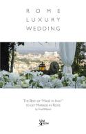 Rome luxury wedding edito da Autopubblicato