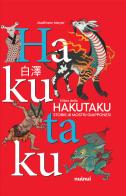 Il libro dello Hakutaku. Storie di mostri giapponesi. Ediz. a colori di Matthew Meyer edito da Nuinui