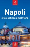 Napoli e la Costiera Amalfitana di Martin Dunford, Natasha Foges edito da Feltrinelli