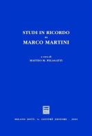 Studi in ricordo di Marco Martini edito da Giuffrè